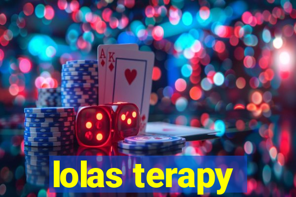 lolas terapy